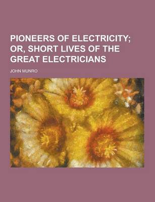 Book cover for Pioneers of Electricity