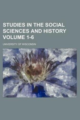 Cover of Studies in the Social Sciences and History Volume 1-6