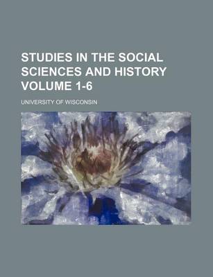 Book cover for Studies in the Social Sciences and History Volume 1-6