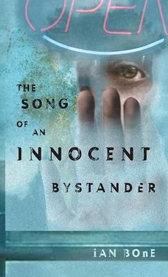 Book cover for The Song of an Innocent Bystander