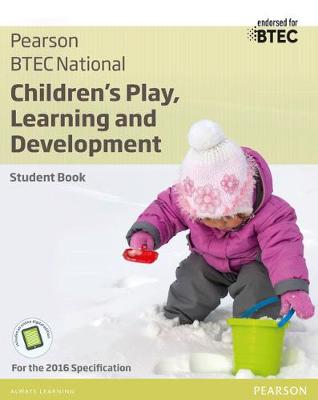 Cover of BTEC National Children's Play, Learning and Development Student Book