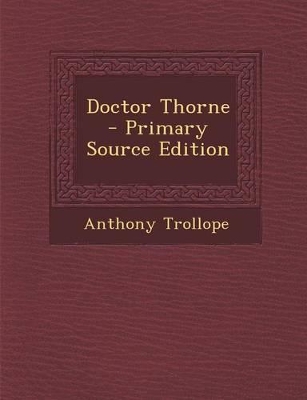 Book cover for Doctor Thorne - Primary Source Edition