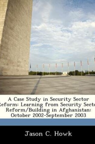 Cover of A Case Study in Security Sector Reform