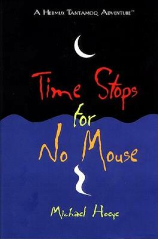 Time Stops for No Mouse