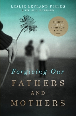 Book cover for Forgiving Our Fathers and Mothers