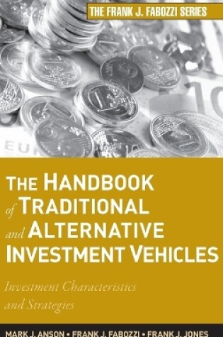 Cover of The Handbook of Traditional and Alternative Investment Vehicles