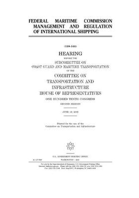 Book cover for Federal Maritime Commission management and regulation of international shipping