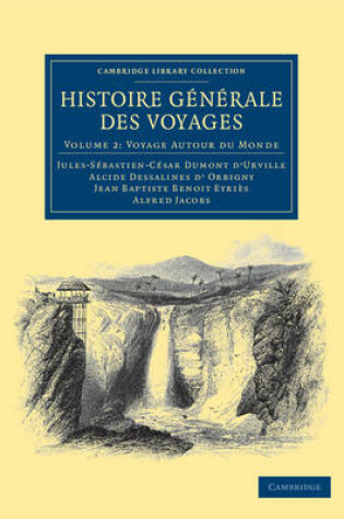 Cover of Histoire générale des voyages par Dumont D'Urville, D'Orbigny, Eyriès et A. Jacobs