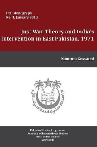 Cover of Just War Theory and the India's Intervention in East Pakistan, 1971