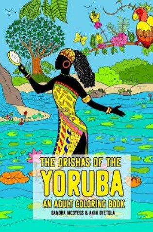 Cover of The Orishas Of The Yoruba An Adult Coloring Book