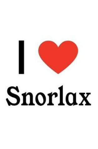 Cover of I Love Snorlax