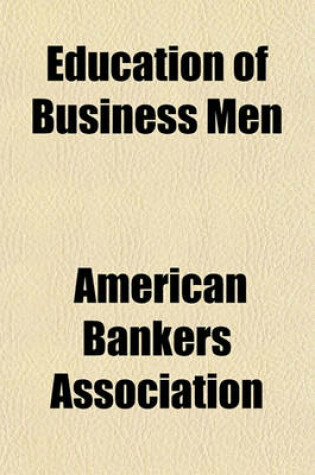 Cover of Education of Business Men