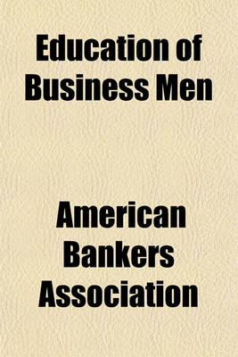 Book cover for Education of Business Men