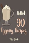 Book cover for Hello! 90 Eggnog Recipes