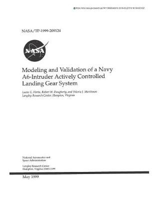 Book cover for Modeling and Validation of a Navy A6-Intruder Actively Controlled Landing Gear System