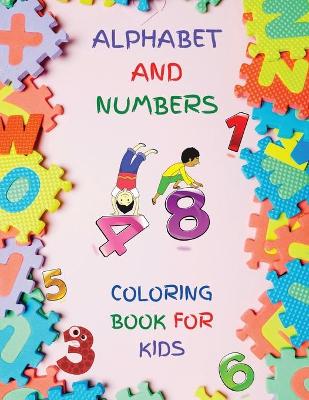Book cover for Alphabet And Numbers Coloring Book for Kids