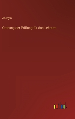 Book cover for Ordnung der Prüfung für das Lehramt