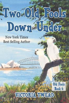 Book cover for Two Old Fools Down Under