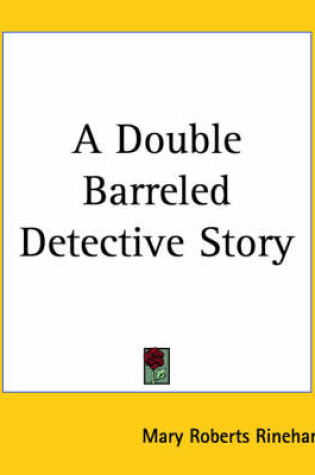 Cover of A Double Barreled Detective Story