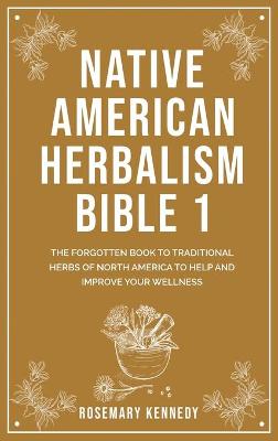 Book cover for Native American Herbalism Bible 1