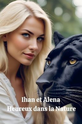 Cover of Ihan et Alena Heureux dans la Nature