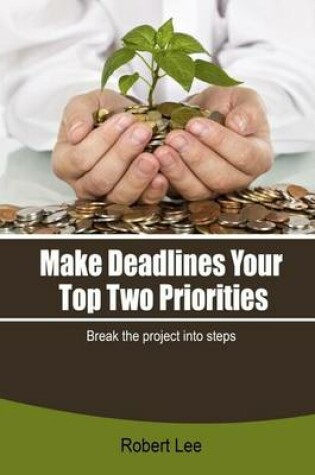 Cover of Make Deadlines Your Top Two Priorities