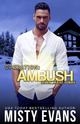 Cover of Operation Ambush, Super Agent Romantic Suspense Series, Book 5