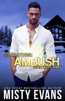 Book cover for Operation Ambush, Super Agent Romantic Suspense Series, Book 5