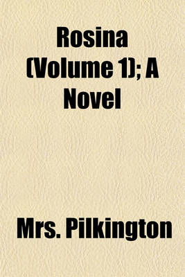 Book cover for Rosina (Volume 1); A Novel