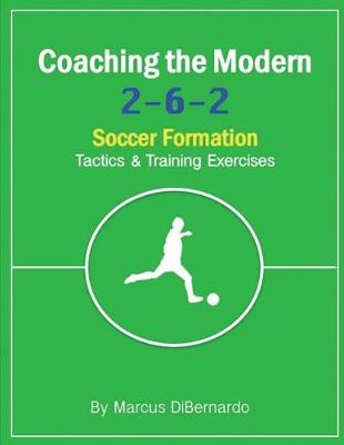 Book cover for Coaching The Modern 2-6-2 Soccer Formation