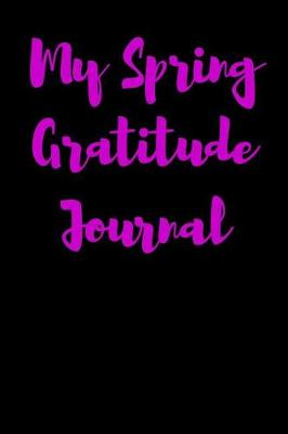 Book cover for My Spring Gratitude Journal