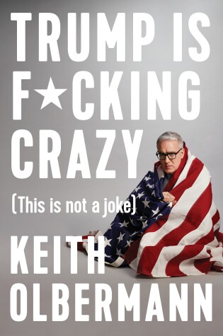 Book cover for Trump is F*cking Crazy