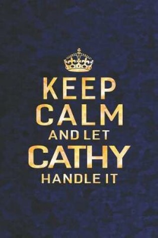 Cover of Keep Calm and Let Cathy Handle It