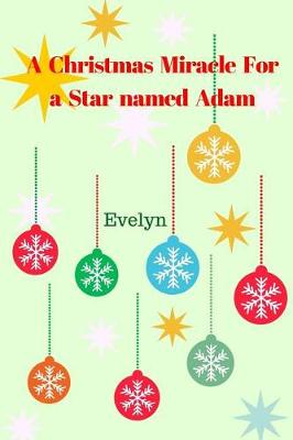 Cover of A Christmas miracle for a star named Adam