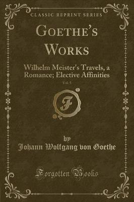 Book cover for Goethe's Works, Vol. 5