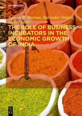 Book cover for The Role of Business Incubators in the Economic Growth of India