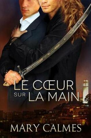 Cover of Le C Ur Sur La Main