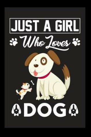 Cover of Just A Girl who loves dog