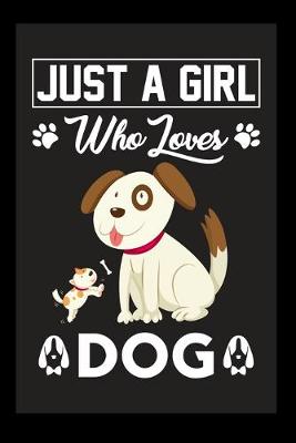 Book cover for Just A Girl who loves dog