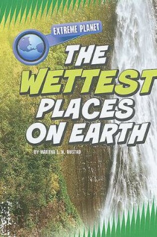 Cover of The Wettest Places on Earth