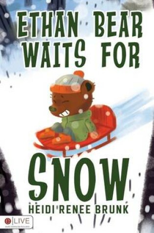 Cover of Ethan Bear Waits for Snow