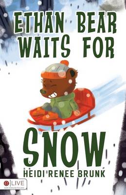 Cover of Ethan Bear Waits for Snow