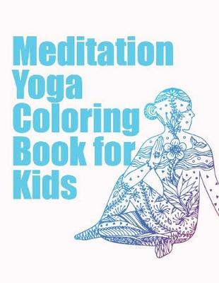 Book cover for Meditation yoga coloring book for Kids