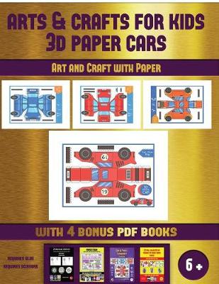 Cover of Art and Craft with Paper (Arts and Crafts for kids - 3D Paper Cars)