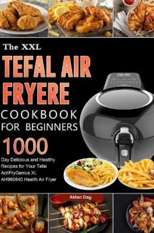 Cover of The UK Tefal Air Fryer Cookbook For Beginners