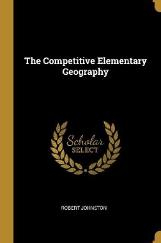 Cover of The Competitive Elementary Geography