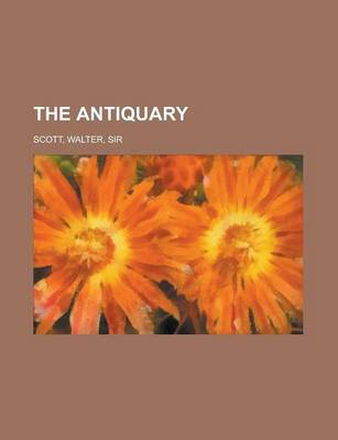 Book cover for The Antiquary - Volume 01