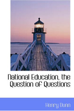 Cover of National Education, the Question of Questions