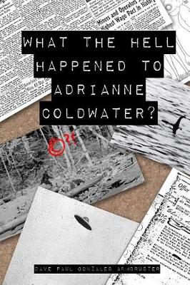 Book cover for What the Hell Happened to Adrianne Coldwater?