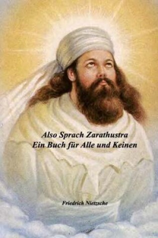 Cover of Also Sprach Zarathustra-Ein Buch Fur Alle Und Keinen